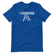 Load image into Gallery viewer, I Choose Me Unisex Tee
