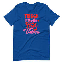 Load image into Gallery viewer, Thick Thighs Love Vibes Unisex Tee
