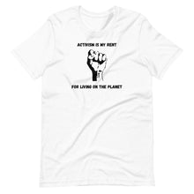 Load image into Gallery viewer, Activism Is My Rent Unisex Tee - Melanated Vibes
