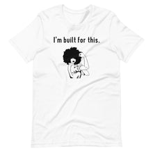 Load image into Gallery viewer, I&#39;m Built for This Silhouette Unisex Tee
