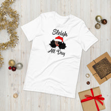 Load image into Gallery viewer, Sleigh All Day Unisex Holiday Tee
