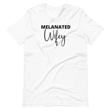 Load image into Gallery viewer, Melanated Wifey Unisex Tee
