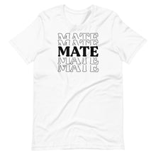 Load image into Gallery viewer, The &quot;Mate&quot; in Soulmate Unisex Tee
