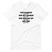 Load image into Gallery viewer, We March Y&#39;all Mad Unisex Tee
