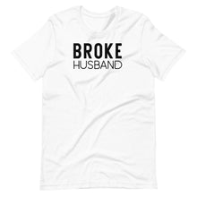 Load image into Gallery viewer, Broke Husband Unisex Tee - Melanated Vibes
