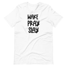 Load image into Gallery viewer, Wake, Pray, Slay Unisex Tee
