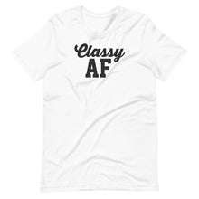 Load image into Gallery viewer, Classy AF Unisex Tee
