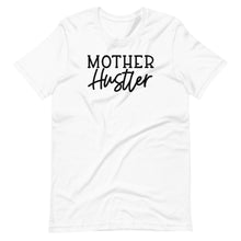 Load image into Gallery viewer, Mother Hustler Unisex Tee
