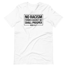 Load image into Gallery viewer, No Racism Formed Against Me Unisex Tee
