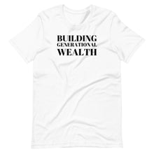 Load image into Gallery viewer, Building Generational Wealth Unisex Tee
