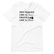 Load image into Gallery viewer, Fragile Like a Bomb Unisex Tee
