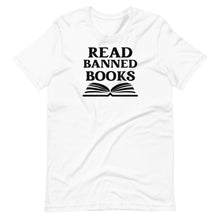 Load image into Gallery viewer, Read Banned Books Unisex Tee
