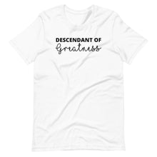 Load image into Gallery viewer, Descendant of Greatness Unisex Tee
