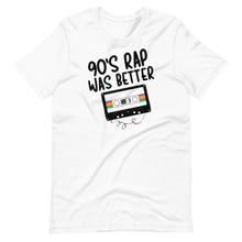 Load image into Gallery viewer, 90&#39;s Rap Was Better Unisex Tee
