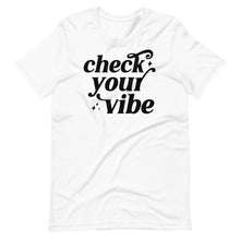 Load image into Gallery viewer, Check Your Vibe Unisex Tee
