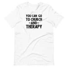 Load image into Gallery viewer, Church and Therapy Unisex Tee
