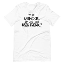 Load image into Gallery viewer, I&#39;m Not Anti-Social Unisex Tee
