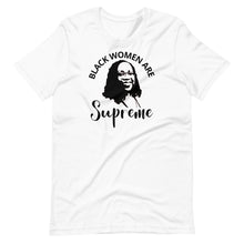 Load image into Gallery viewer, Black Women Are Supreme Unisex Tee
