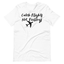 Load image into Gallery viewer, Catch Flights Unisex Tee
