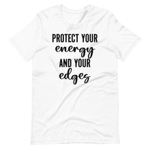 Load image into Gallery viewer, Protect Your Energy and Edges Unisex Tee
