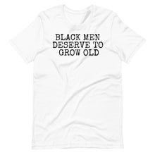 Load image into Gallery viewer, Black Men Deserve Unisex Tee
