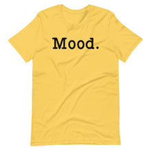 Load image into Gallery viewer, Mood Unisex Tee
