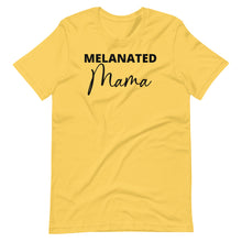 Load image into Gallery viewer, Melanated Mama Unisex Tee
