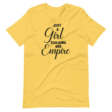 Load image into Gallery viewer, Just a Girl Building Her Empire Unisex Tee
