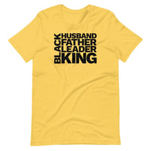 Load image into Gallery viewer, Black Husband, Father, Leader, King Unisex Tee - Melanated Vibes
