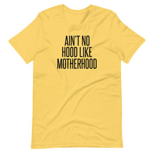 Load image into Gallery viewer, No Hood Like Motherhood Unisex Tee
