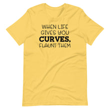 Load image into Gallery viewer, When Life Gives You Curves Unisex Tee
