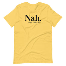 Load image into Gallery viewer, Nah Unisex Tee
