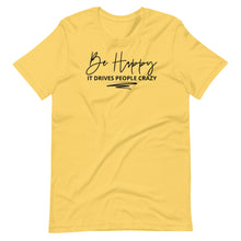 Load image into Gallery viewer, Be Happy Unisex Tee
