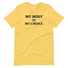 Load image into Gallery viewer, My Body My Choice Unisex Tee
