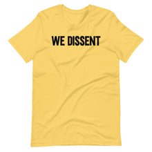 Load image into Gallery viewer, We Dissent Unisex Tee
