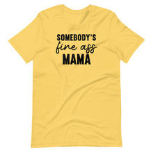 Load image into Gallery viewer, Somebody&#39;s Fine Mama Unisex Tee
