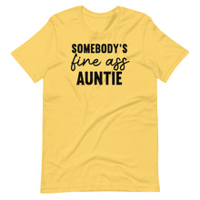 Load image into Gallery viewer, Somebody&#39;s Fine Auntie Unisex Tee
