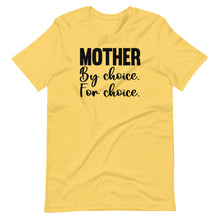 Load image into Gallery viewer, Mother for Choice Unisex Tee
