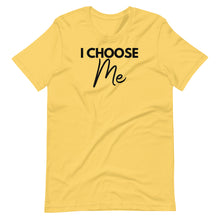 Load image into Gallery viewer, I Choose Me Unisex Tee
