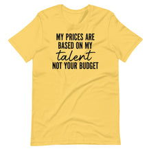 Load image into Gallery viewer, Based on my Talent Unisex Tee
