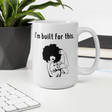 Load image into Gallery viewer, I&#39;m Built for This White Glossy Ceramic Mug
