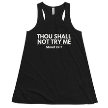 Load image into Gallery viewer, Thou Shall Not Try Me Flowy Racerback Tank

