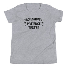 Load image into Gallery viewer, Professional Patience Tester Youth Tee
