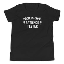 Load image into Gallery viewer, Professional Patience Tester Youth Tee
