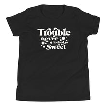 Load image into Gallery viewer, Trouble Never Looked so Sweet Youth Tee
