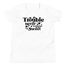 Load image into Gallery viewer, Trouble Never Looked so Sweet Youth Tee
